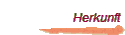 Herkunft